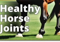 Boost Your Horse’S Joint Health With Cbd Oil: A Complete Guide