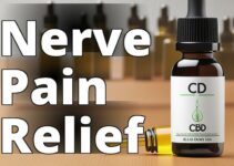 Discover The Remarkable Benefits Of Cbd Oil For Nerve Pain Relief