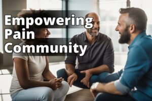 Embrace Community: Navigating Chronic Pain Support Groups